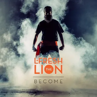 Become by L-FRESH The LION