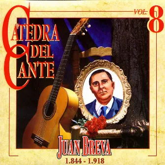 Catedra Del Cante Vol. 8: Juan Breva by Juan Breva