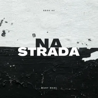 Na Strada by Brou As