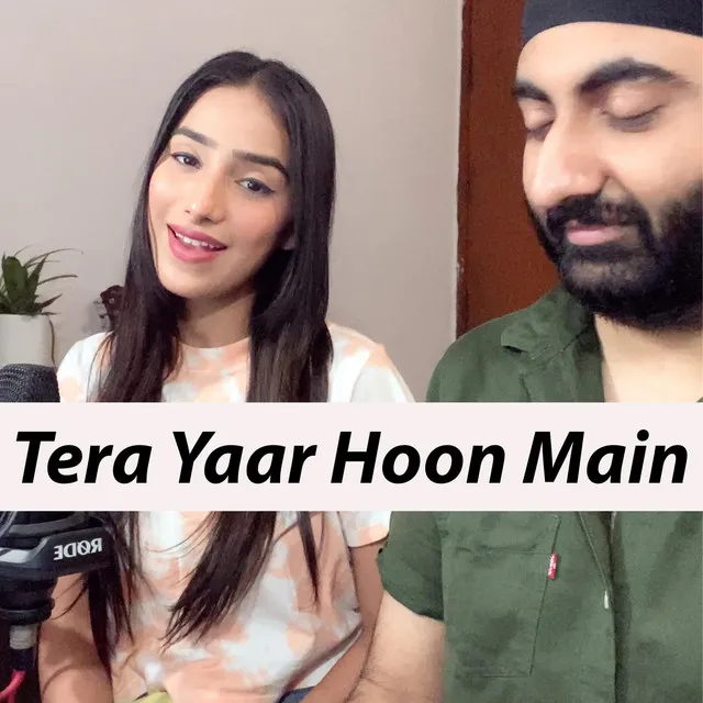 Tera Yaar Hoon Main - Female Version