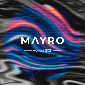 August 2021 (DJ Mix) by Mayro