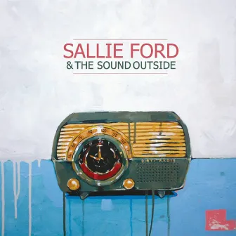 Dirty Radio by Sallie Ford & The Sound Outside