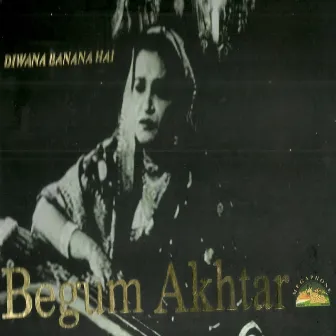 Dewana Banana Hai - Begum Akhtar-4 Pack by Begum Akhtar