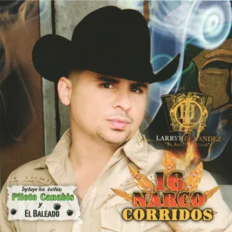 16 Narco Corridos by Larry Hernández