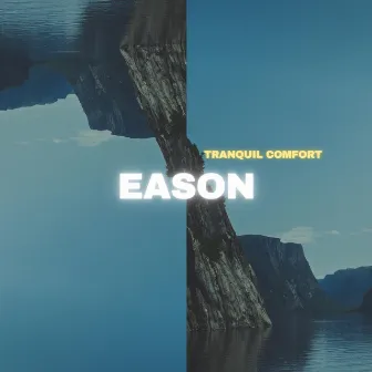 Eason by Tranquil Comfort