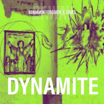 Dynamite by Benjamin Forgiven