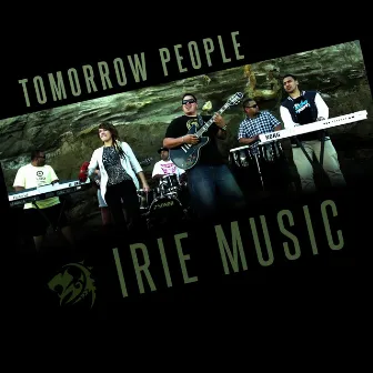 Irie Music by Tomorrow People