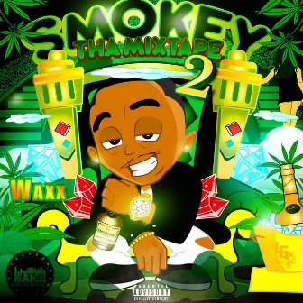 Smokey Tha Mixtape 2 by Waxxafool