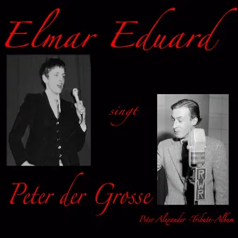 Peter der Grosse (Peter Alexander Tribute) by Elmar Eduard