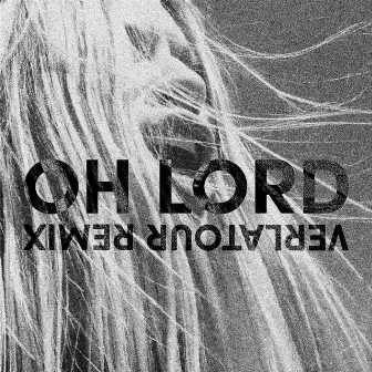 Oh Lord (Verlatour Remix) by Mary Komasa