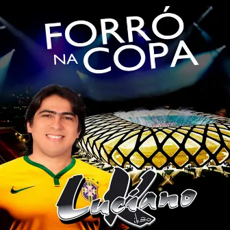 Forró na Copa by Luciano Kikão