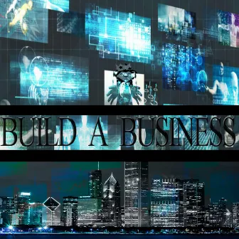 Build a Business by Darnel Staley