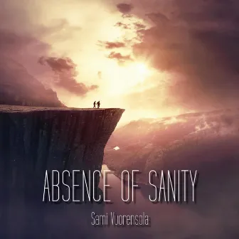 Absence of Sanity by Sami Vuorensola