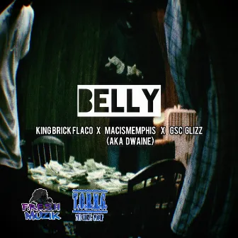 Belly by King Brick Flaco