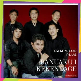 Banuaku I Kekendage by Dampelos Plus