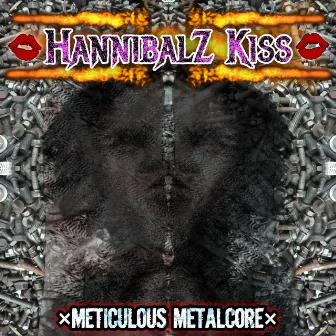 Meticulous Metalcore by HannibalZ Kiss