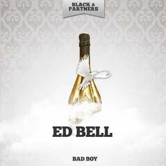 Bad Boy by Ed Bell