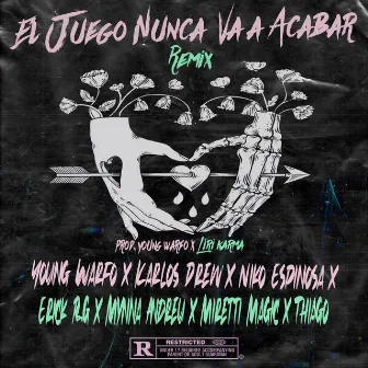 El Juego Nunca Va a Acabar Remix by Young Warfo