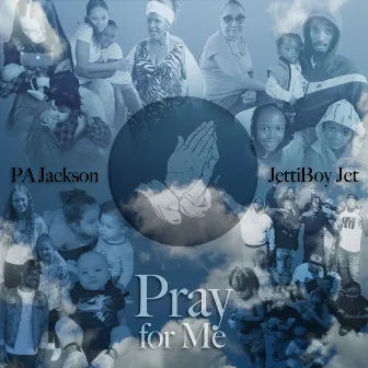 Pray For Me by JettiBoy Jet