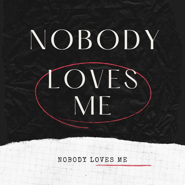 Nobody Loves Me