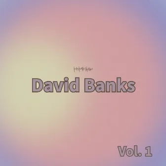 David Banks, Vol. 1 by David Banks