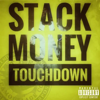 Touchdown by Stack Money