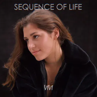 Sequence of Life by Vivi