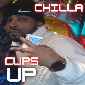 Cups Up by Chilla