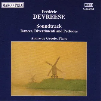 Devreese: Soundtrack - Dances, Divertimenti and Preludes by Andre de Groote