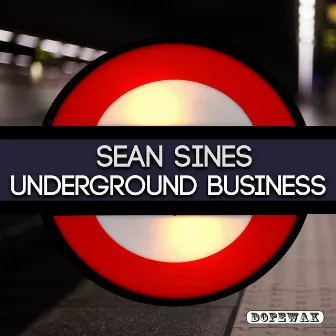 Underground Business by Sean Sines