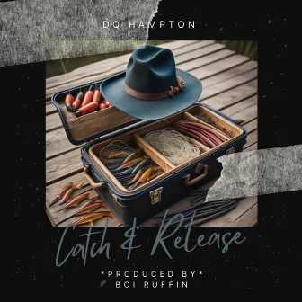 Catch & Release by Dq Hampton