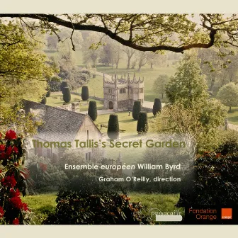 Thomas Talllis's Secret Garden: Sacred Music in Latin by Ensemble européen William Byrd