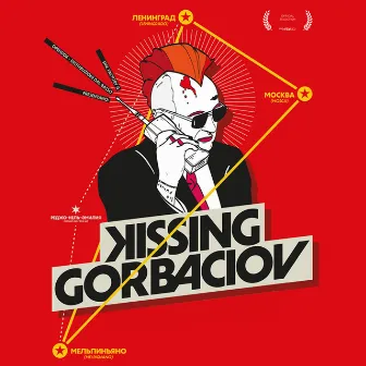 Kissing Gorbaciov (Official Documentary Soundtrack) by CCCP – Fedeli Alla Linea