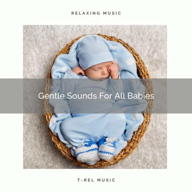 Gentle Sounds For All Infants