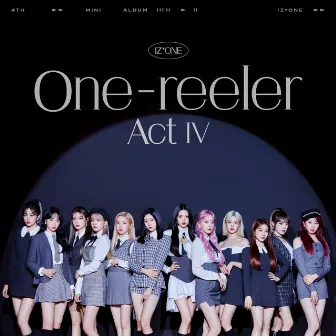 One-reeler / Act IV by IZ*ONE