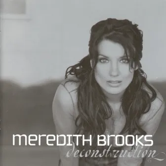 Deconstruction by Meredith Brooks