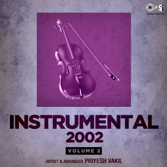 Instrumental 2002, Vol. 2 by Priyesh Vakil