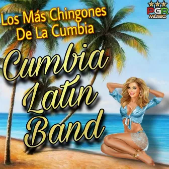 Los Mas Chingones De La Cumbia by Cumbia Latin Band