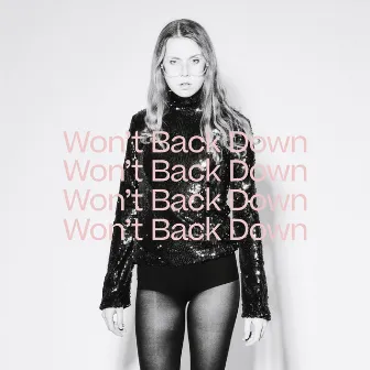 Won't Back Down by Ingrid Lovise