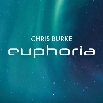 Euphoria by Chris Burke