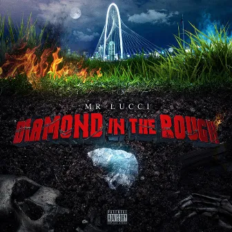 Diamond in the Rough by Mr. Lucci