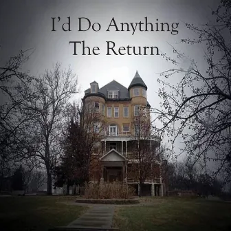 I'd Do Anything by The Return