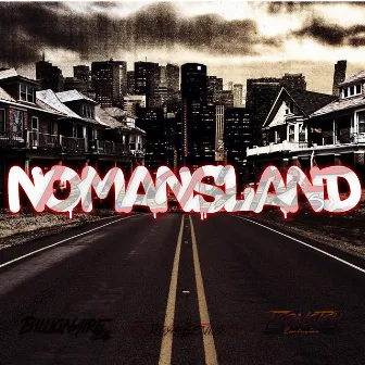 No Mans Land by Billionaire Gang