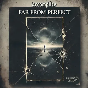 Far From Perfect by The Accomplice