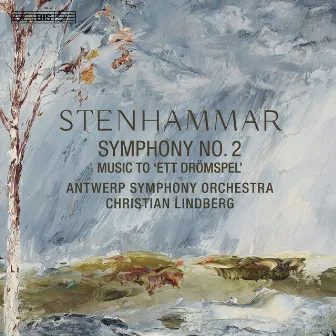 Stenhammar: Symphony No. 2 & Ett drömspel by Antwerp Symphony Orchestra