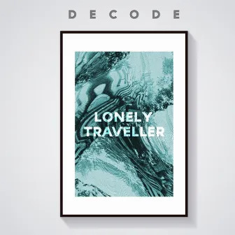 Lonely Traveller EP by De-Code