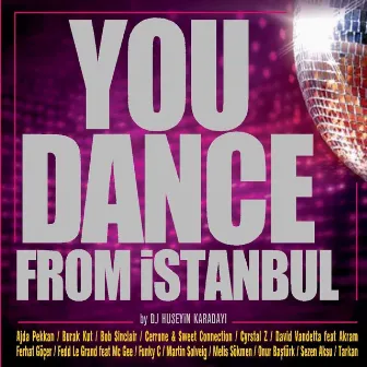 You Dance From Istanbul by Hüseyin Karadayı