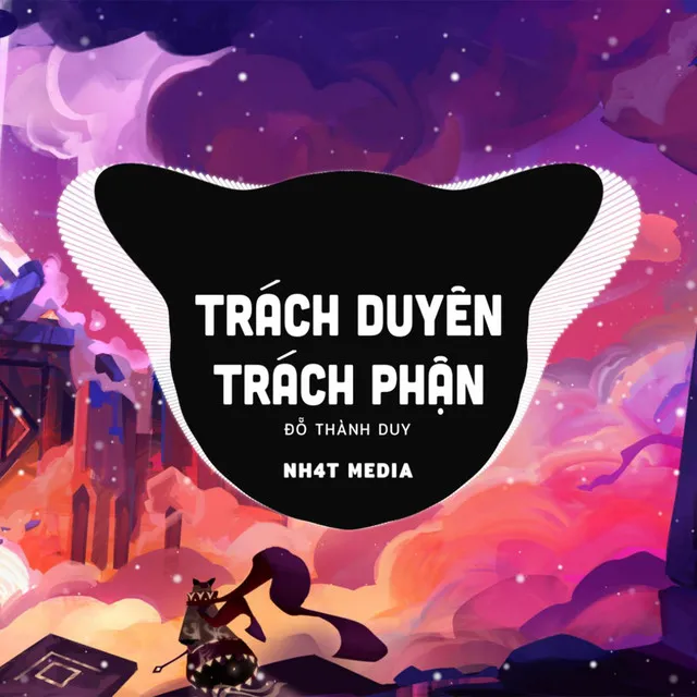 Trách Duyên Trách Phận (NH4T Remix)