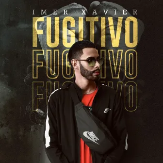 Fugitivo by Imer Xavier