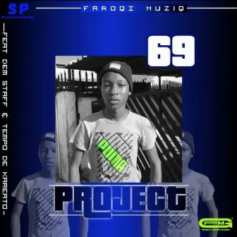 Project 69 by FaroQi MuziQ